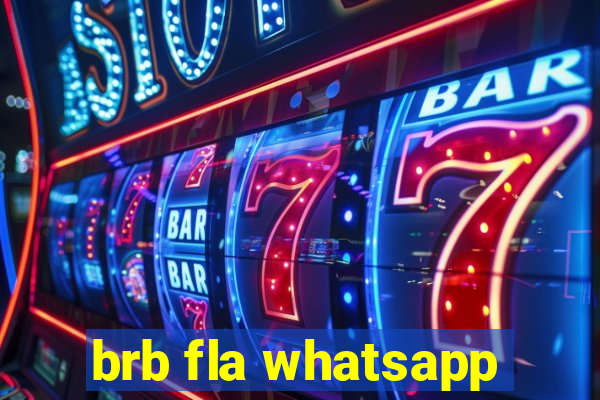 brb fla whatsapp